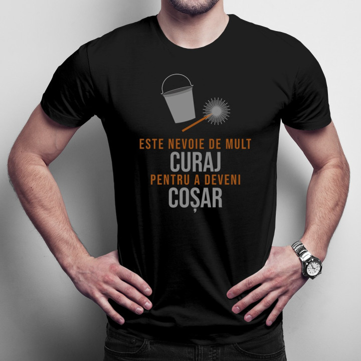 Este nevoie de mult curaj pentru a deveni coșar - T-shirt pentru bărbați
