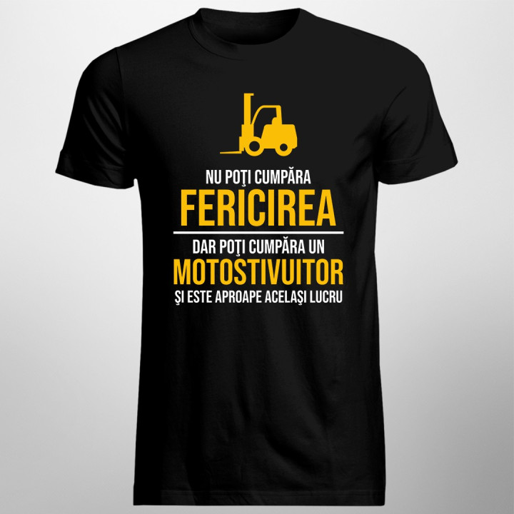 Nu poţi cumpăra fericirea, dar poţi cumpăra un motostivuitor - T-shirt pentru bărbați