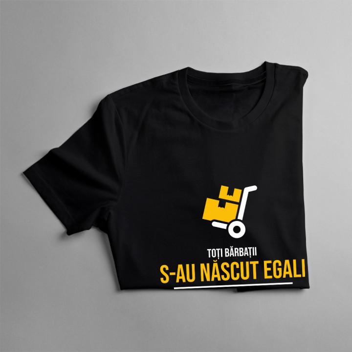 Toți bărbații s-au născut egali, dar numai cei mai buni devin magazioneri - T-shirt pentru bărbați