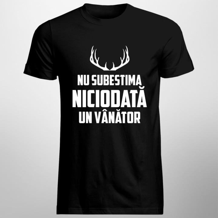 Nu subestima niciodată un vânător - T-shirt pentru bărbați