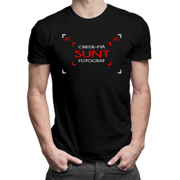Crede-mă - sunt fotograf - T-shirt pentru bărbați