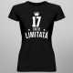 17 ani Ediție Limitată - T-shirt pentru bărbați și femei - un cadou de ziua ta