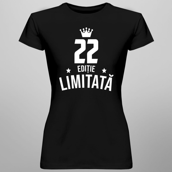 22 ani Ediție Limitată - T-shirt pentru bărbați și femei - un cadou de ziua ta