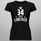 34 ani Ediție Limitată - T-shirt pentru bărbați și femei - un cadou de ziua ta