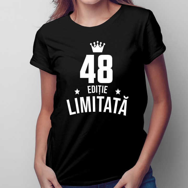 48 ani Ediție Limitată - T-shirt pentru bărbați și femei - un cadou de ziua ta