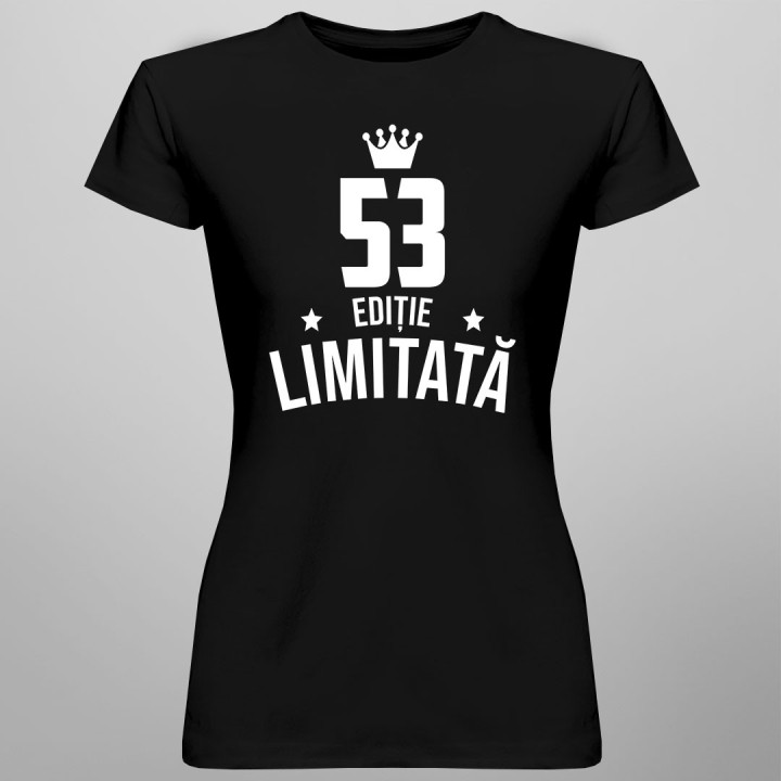 52 ani Ediție Limitată - T-shirt pentru bărbați și femei - un cadou de ziua ta