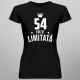54 ani Ediție Limitată - T-shirt pentru bărbați și femei - un cadou de ziua ta