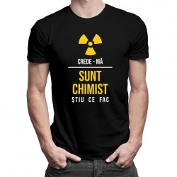 Sunt chimist - știu ce fac - tricou pentru bărbați