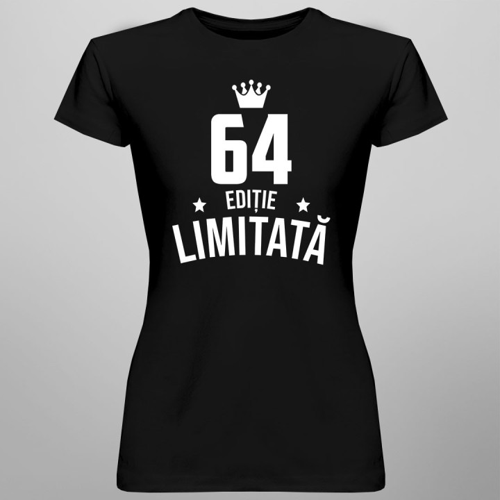 64 ani Ediție Limitată - T-shirt pentru bărbați și femei - un cadou de ziua ta