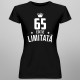 65 ani Ediție Limitată - T-shirt pentru bărbați și femei - un cadou de ziua ta