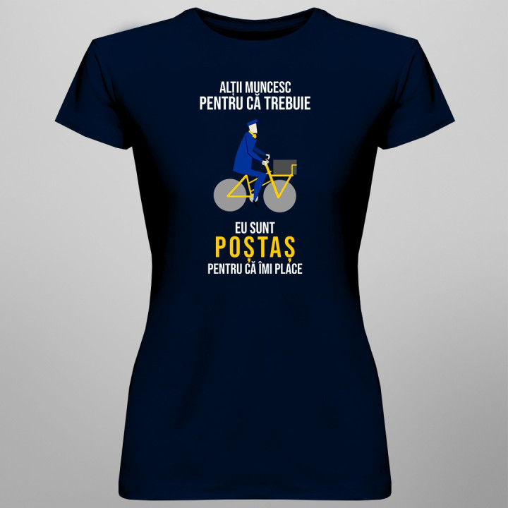 Eu sunt poștaș pentru că îmi place - T-shirt pentru bărbați