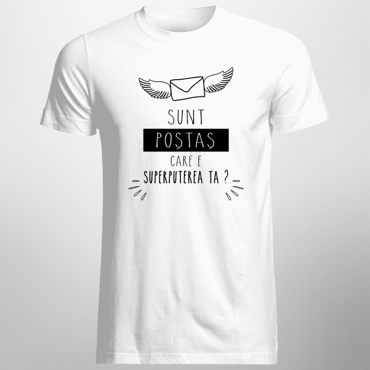 Sunt poștaș, care e superputerea ta? - T-shirt pentru bărbați