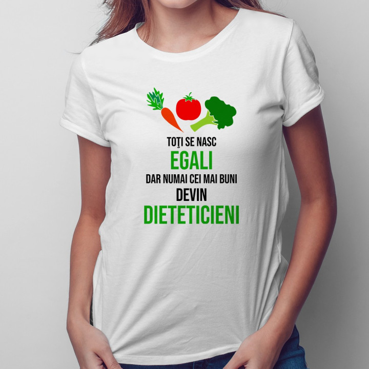 Cei mai buni devin dieteticieni - T-shirt pentru femei