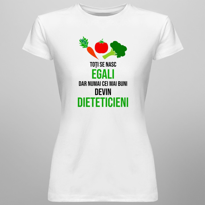 Cei mai buni devin dieteticieni - T-shirt pentru femei