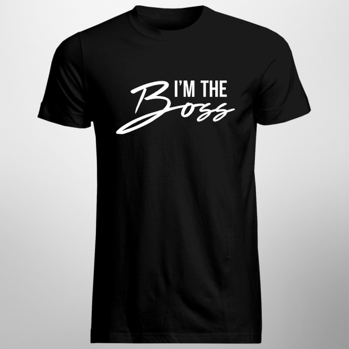 I'm the boss - T-shirt pentru bărbați