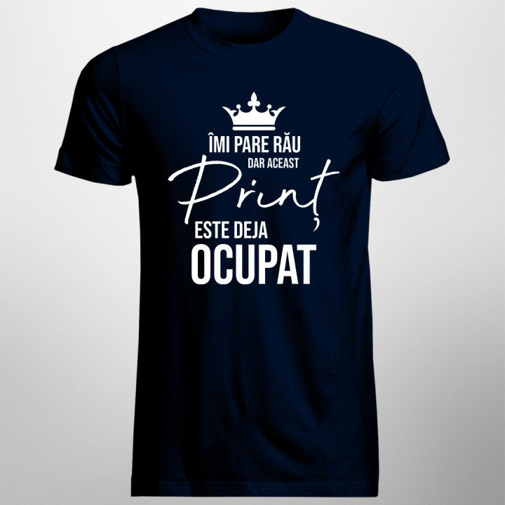 Acest prinț este deja ocupat - T-shirt pentru bărbați