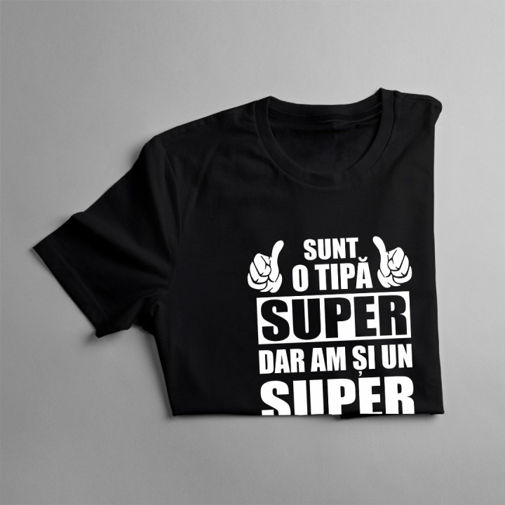 Sunt o tipă super , dar am și un super bărbat - T-shirt pentru femei