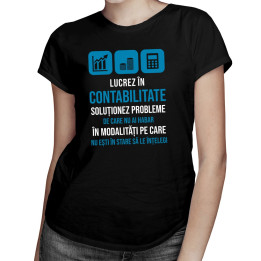 Lucrez în contabilitate - T-shirt pentru bărbați și femei