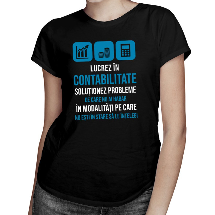 Lucrez în contabilitate - T-shirt pentru bărbați și femei