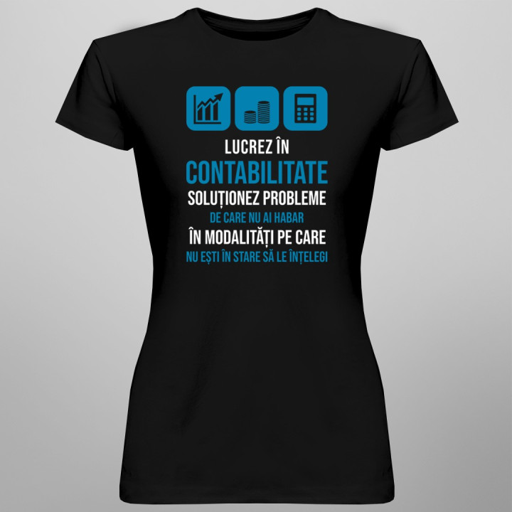 Lucrez în contabilitate - T-shirt pentru bărbați și femei