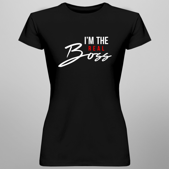 I'm the real boss - T-shirt pentru femei