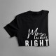 Mrs. Always Right - T-shirt pentru femei