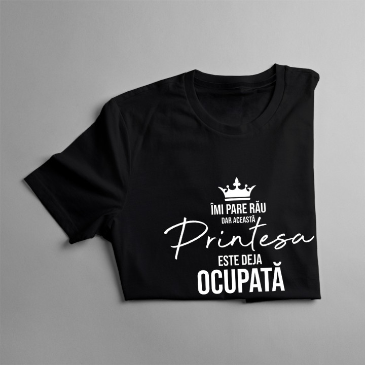 Această prinţesă este deja ocupată - T-shirt pentru femei