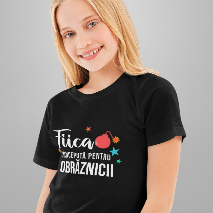 Fiica - Concepută pentru obrăznicii - Tricou pentru copii