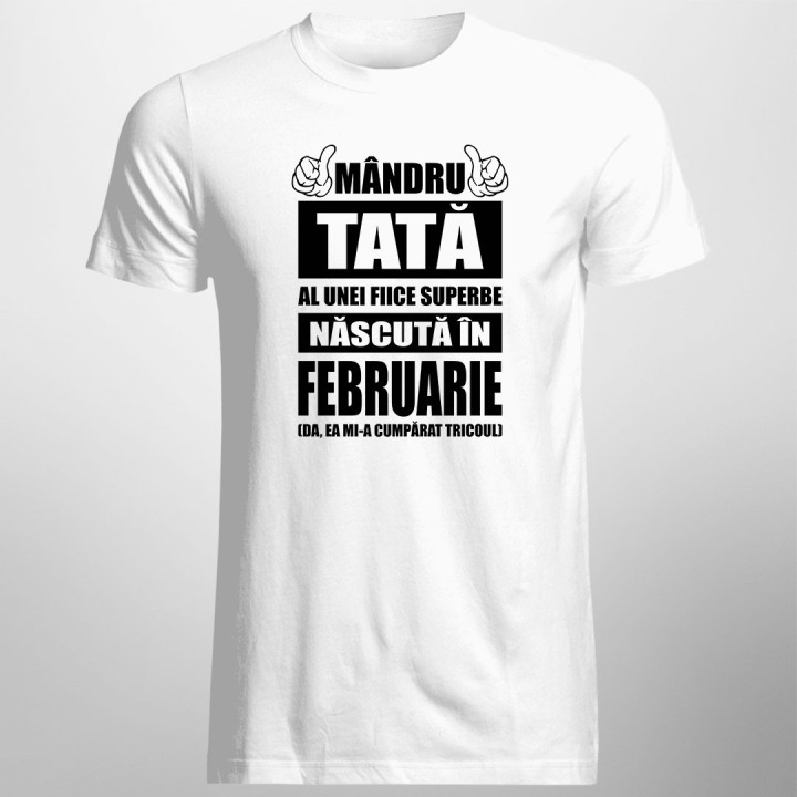 Mândru tată al unei fiice superbe născută în februarie