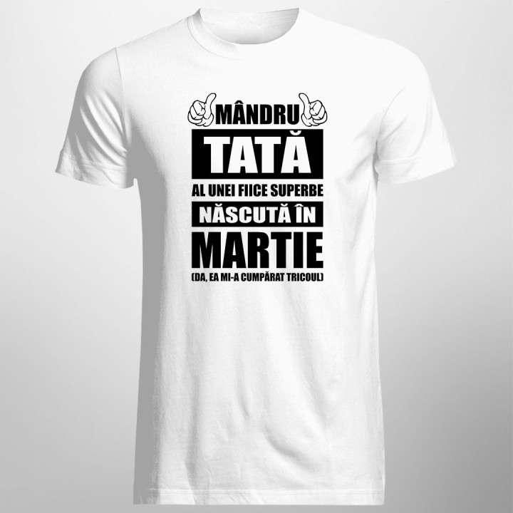 Mândru tată al unei fiice superbe născută în martie