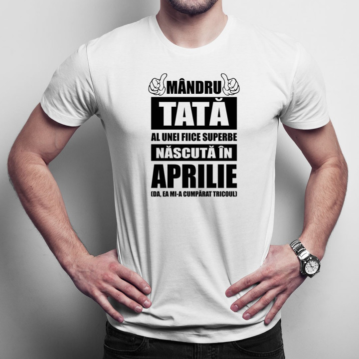 Mândru tată al unei fiice superbe născută în aprilie