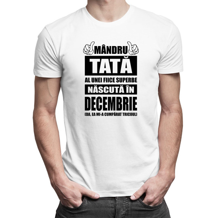 Mândru tată al unei fiice superbe născută în decembrie