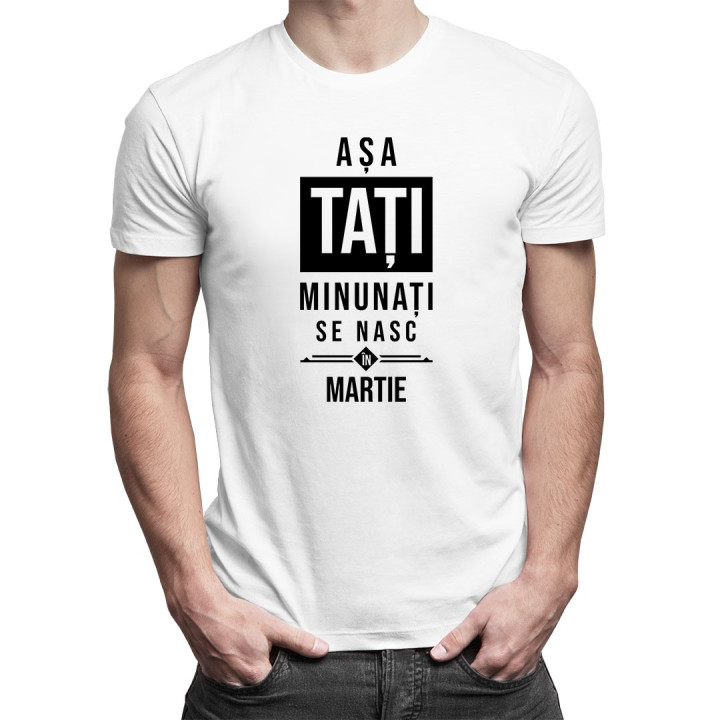 Așa tați minunați se nasc în martie