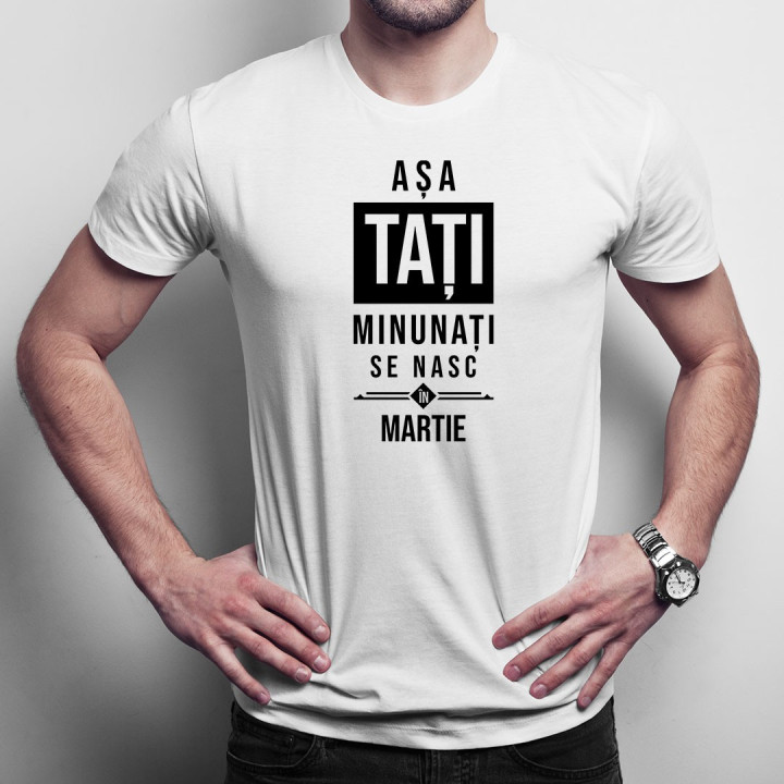 Așa tați minunați se nasc în martie
