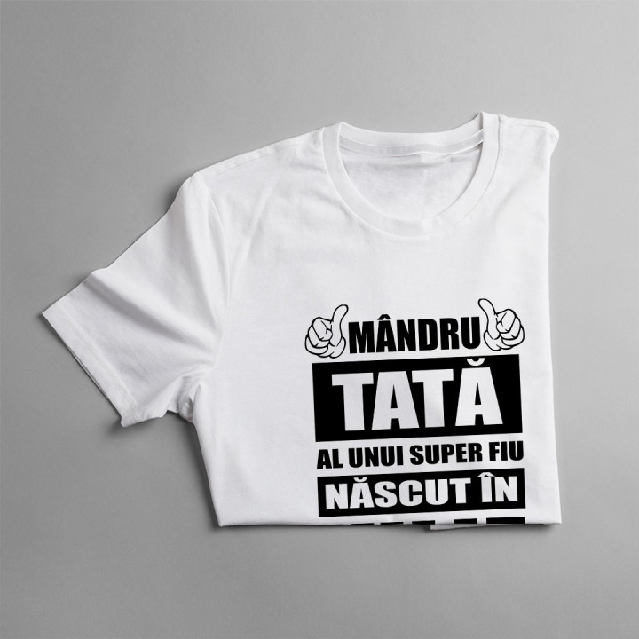 Mândru tată al unui super fiu născut în iulie - tricou bărbătesc cu imprimeu