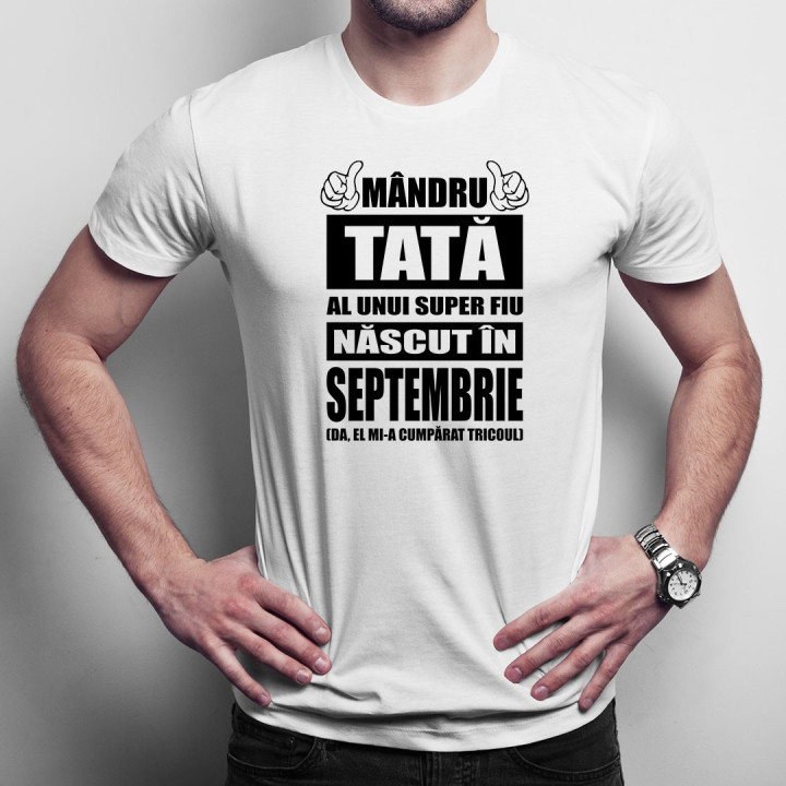 Mândru tată al unui super fiu născut în septembrie