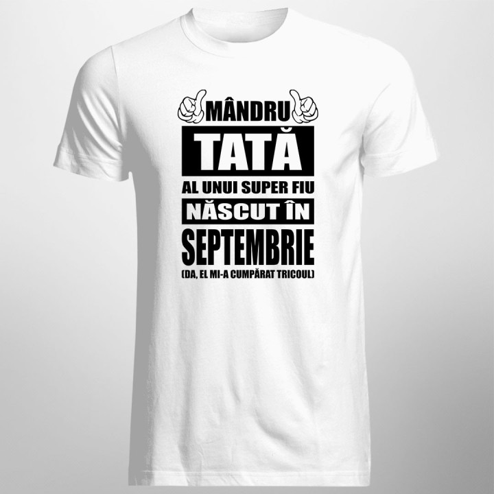 Mândru tată al unui super fiu născut în septembrie