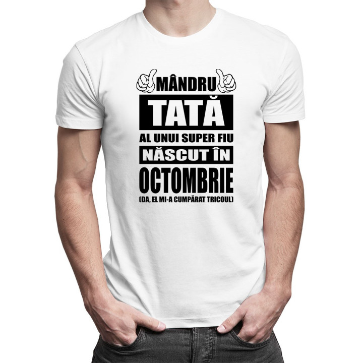 Mândru tată al unui super fiu născut în octombrie