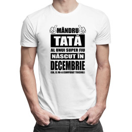 Mândru tată al unui super fiu născut în decembrie