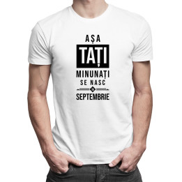 Așa tați minunați se nasc în septembrie