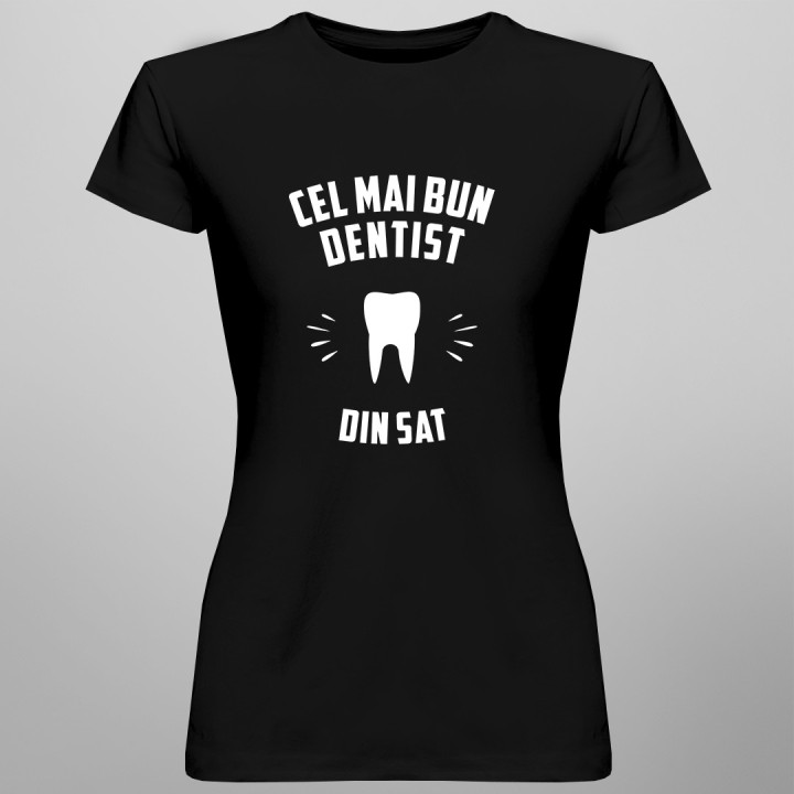 Cel mai bun dentist din sat - T-shirt pentru bărbați și femei