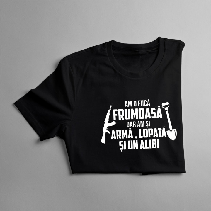 Am o fiică frumoasă, dar am și armă, lopată și un alibi