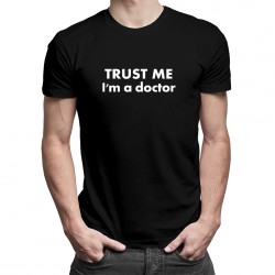 TRUST ME I'm a doctor  - tricou pentru bărbați