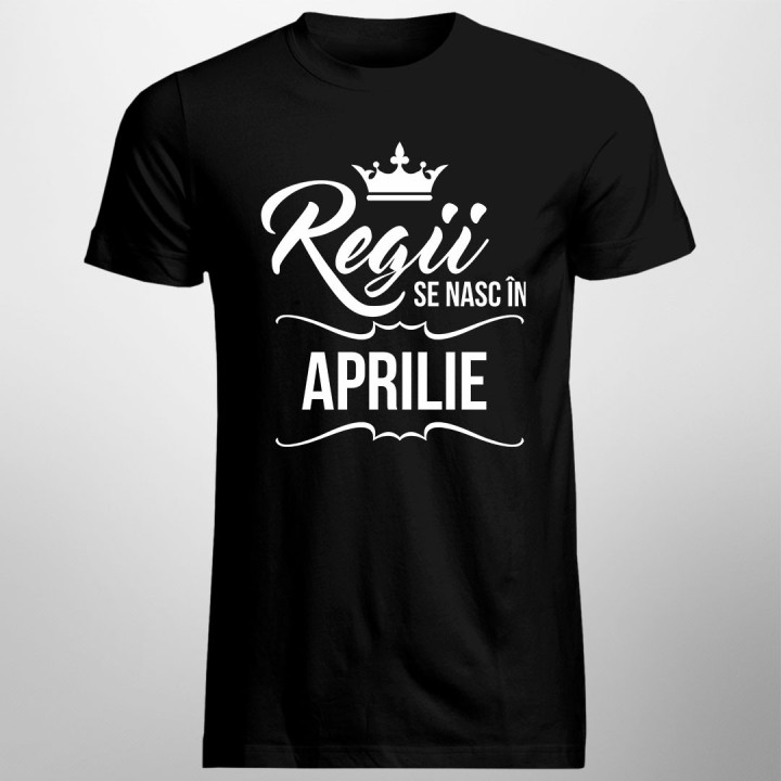 Regii se nasc în aprilie