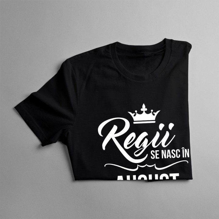 Regii se nasc în august