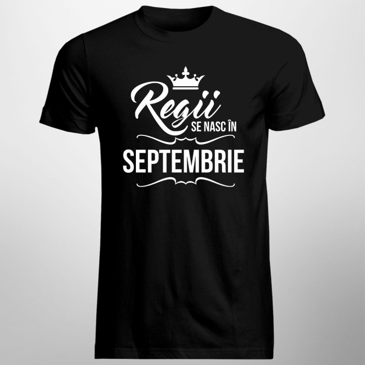 Regii se nasc în septembrie