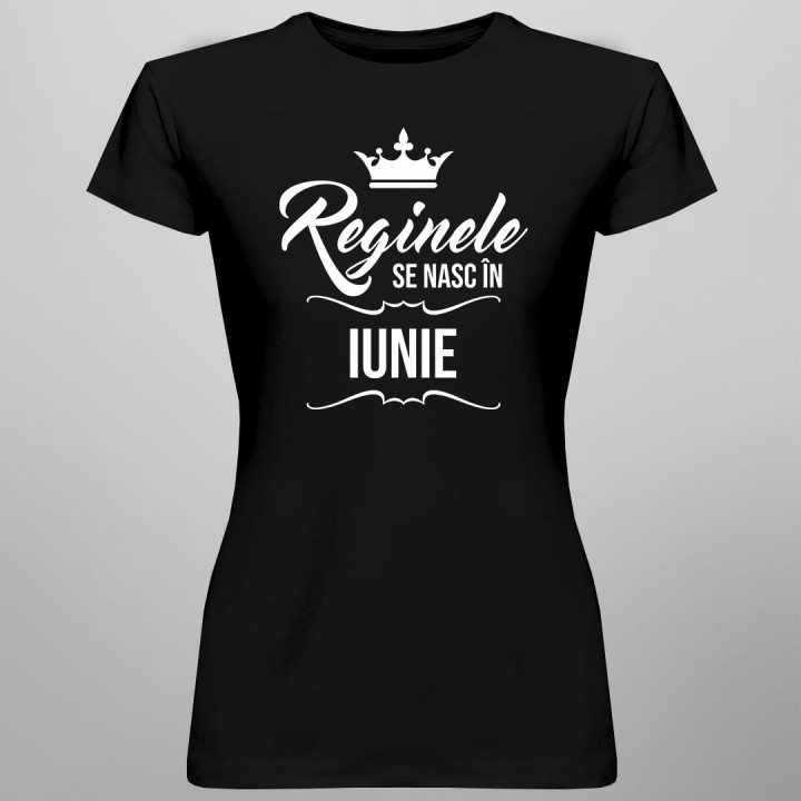 Reginele se nasc în iunie