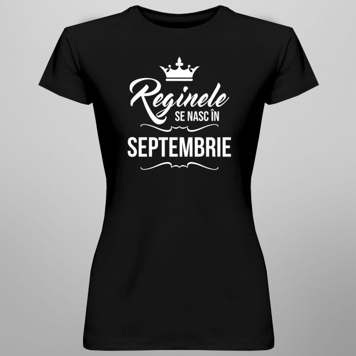 Reginele se nasc în septembrie