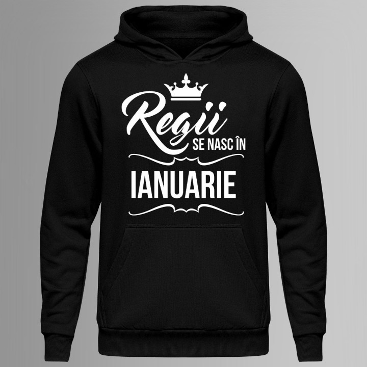 Regii se nasc în ianuarie - bluză cu glugă