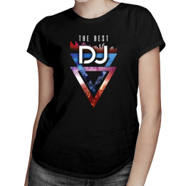 The best DJ - T-shirt pentru femei